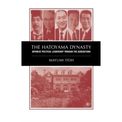 The Hatoyama Dynasty: Japanese Political Leadership Through the Generations