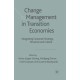 Change Management in Transition Economies: Integrating Corporate Strategy, Structure and Culture