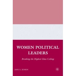 Women Political Leaders: Breaking the Highest Glass Ceiling