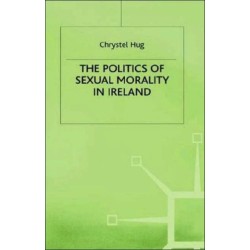 The Politics of Sexual Morality in Ireland