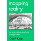 Mapping Reality: An Exploration of Cultural Cartographies