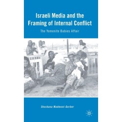 Israeli Media and the Framing of Internal Conflict: The Yemenite Babies Affair