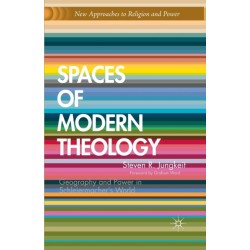 Spaces of Modern Theology: Geography and Power in Schleiermacher’s World