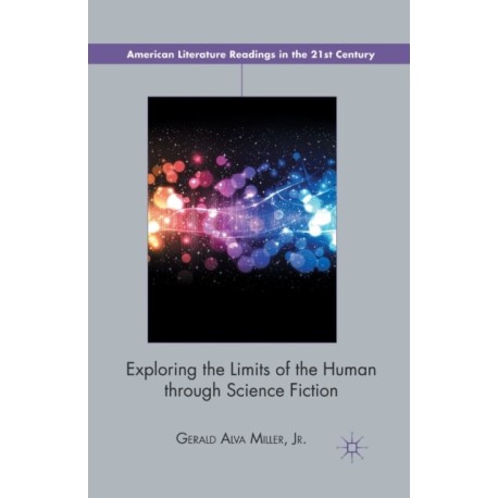 Exploring the Limits of the Human through Science Fiction