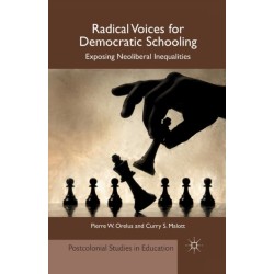 Radical Voices for Democratic Schooling: Exposing Neoliberal Inequalities