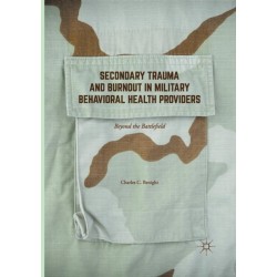 Secondary Trauma and Burnout in Military Behavioral Health Providers: Beyond the Battlefield
