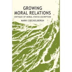 Growing Moral Relations: Critique of Moral Status Ascription