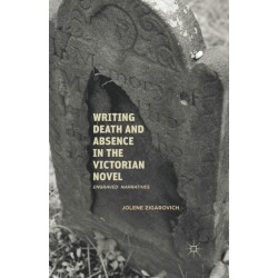 Writing Death and Absence in the Victorian Novel: Engraved  Narratives