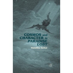 Cosmos and Character in Paradise Lost