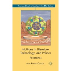 Intuitions in Literature, Technology, and Politics: Parabilities