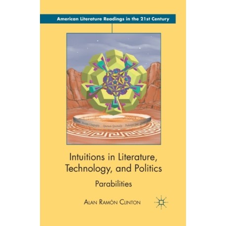 Intuitions in Literature, Technology, and Politics: Parabilities