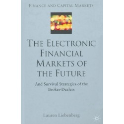 The Electronic Financial Markets of the Future: Survival Strategies of the Broker-Dealers