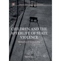 Children and the Afterlife of State Violence: Memories of Dictatorship