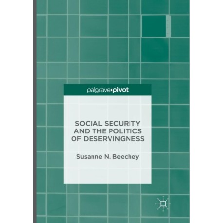 Social Security and the Politics of Deservingness