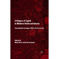 Critiques of Capital in Modern Britain and America: Transatlantic Exchanges 1800 to the Present Day