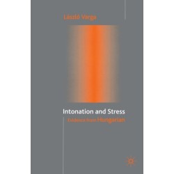 Intonation and Stress: Evidence from Hungarian