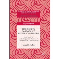 Margherita Sarrocchi's Letters to Galileo: Astronomy, Astrology, and Poetics in Seventeenth-Century Italy