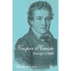 Kaspar Hauser: Europe's Child