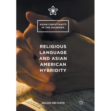 Religious Language and Asian American Hybridity