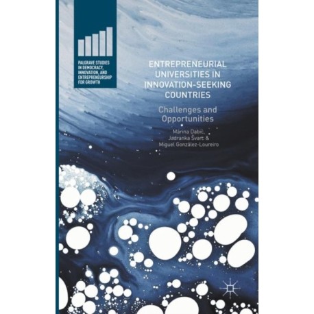 Entrepreneurial Universities in Innovation-Seeking Countries: Challenges and Opportunities