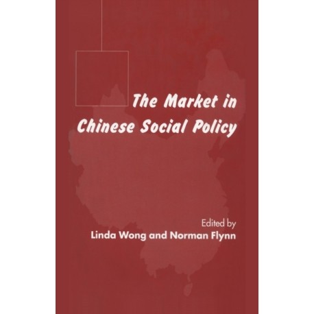 The Market in Chinese Social Policy