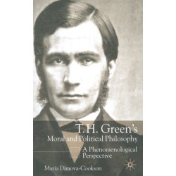 T.H. Green's Moral and Political Philosophy: A Phenomenological Perspective