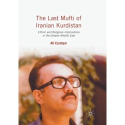 The Last Mufti of Iranian Kurdistan: Ethnic and Religious Implications in the Greater Middle East