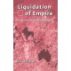 Liquidation of Empire: The Decline of the British Empire