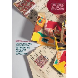 Discourse and Disjuncture between the Arts and Higher Education