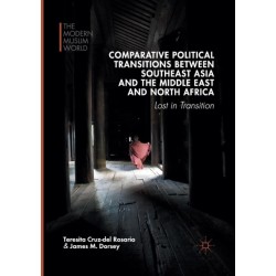 Comparative Political Transitions between Southeast Asia and the Middle East and North Africa: Lost in Transition