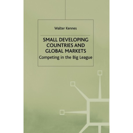 Small Developing Countries and Global Markets: Competing in the Big League