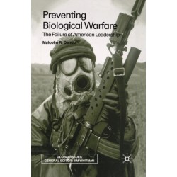Preventing Biological Warfare: The Failure of American Leadership