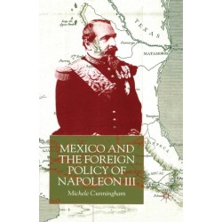 Mexico and the Foreign Policy of Napoleon III