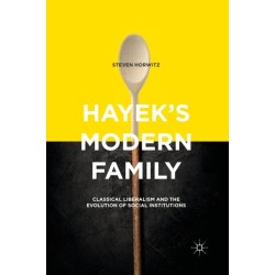 Hayek's Modern Family: Classical Liberalism and the Evolution of Social Institutions