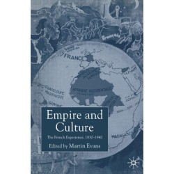 Empire and Culture: The French Experience, 1830-1940