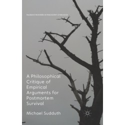 A Philosophical Critique of Empirical Arguments for Postmortem Survival