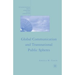 Global Communication and Transnational Public Spheres