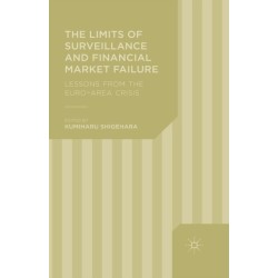 The Limits of Surveillance and Financial Market Failure: Lessons from the Euro-Area Crisis