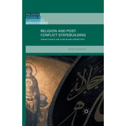 Religion and Post-Conflict Statebuilding: Roman Catholic and Sunni Islamic Perspectives