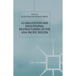 Globalization and Educational Restructuring in the Asia Pacific Region