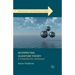 Interpreting Quantum Theory: A Therapeutic Approach