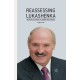 Reassessing Lukashenka: Belarus in Cultural and Geopolitical Context