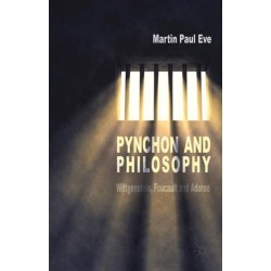 Pynchon and Philosophy: Wittgenstein, Foucault and Adorno