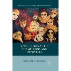 Staging Romantic Chameleons and Imposters