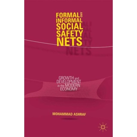 Formal and Informal Social Safety Nets: Growth and Development in the Modern Economy