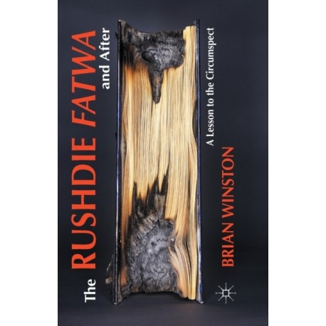 The Rushdie Fatwa and After: A Lesson to the Circumspect