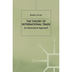 The Theory of International Trade: An Alternative Approach