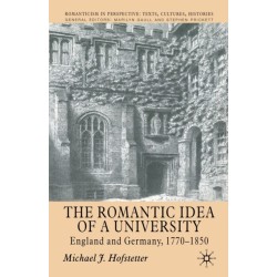 The Romantic Idea of a University: England and Germany, 1770-1850