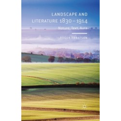 Landscape and Literature 1830-1914: Nature, Text, Aura