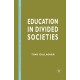 Education in Divided Societies